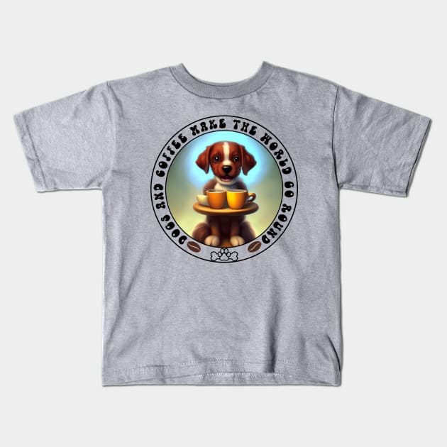 Dogs and Coffee make the world go round Kids T-Shirt by Energized Designs